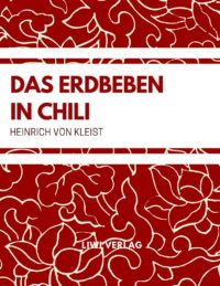 Das Erdbeben in Chili Heinrich Von Kleist