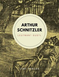 Arthur Schnitzler - Leutnant Gustl
