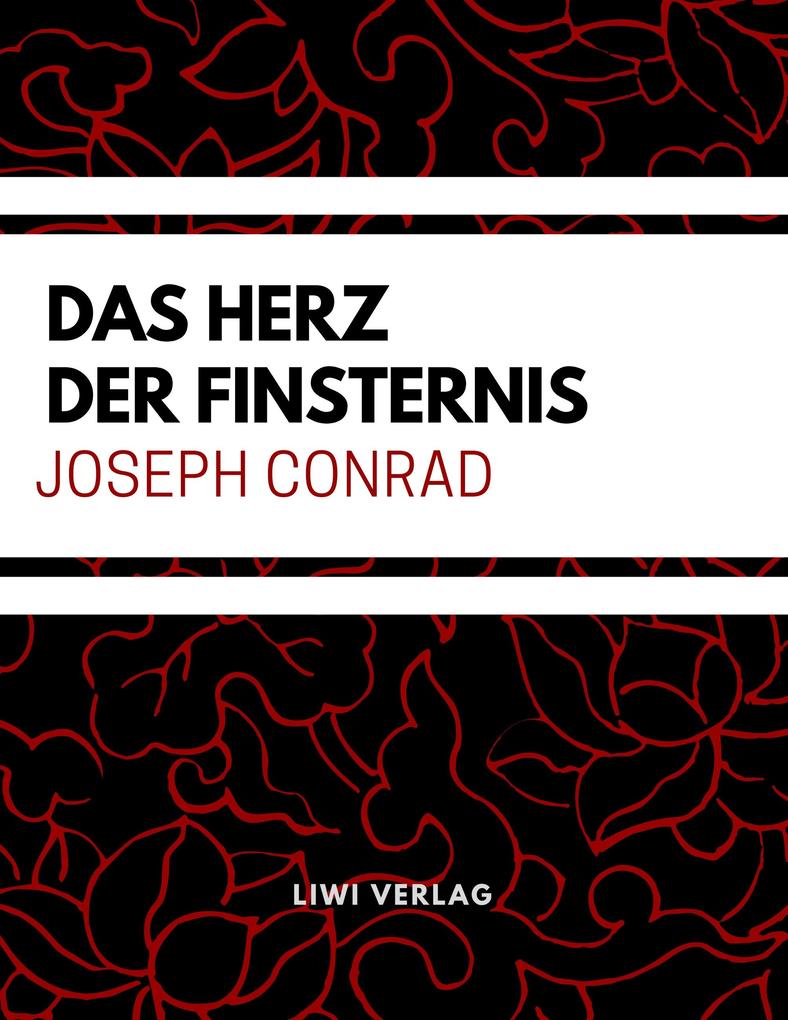 Joseph Conrad - Das Herz der Finsternis