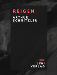 Arthur Schnitzler - Reigen