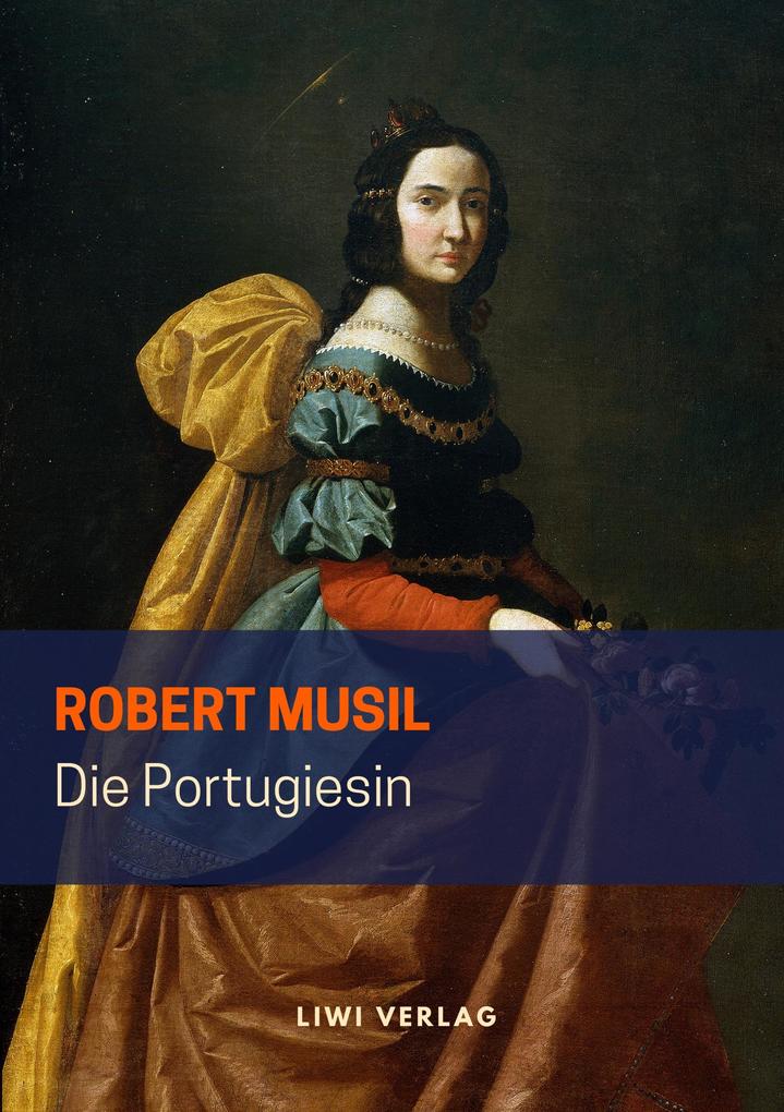 Robert Musil - Die Portugiesin