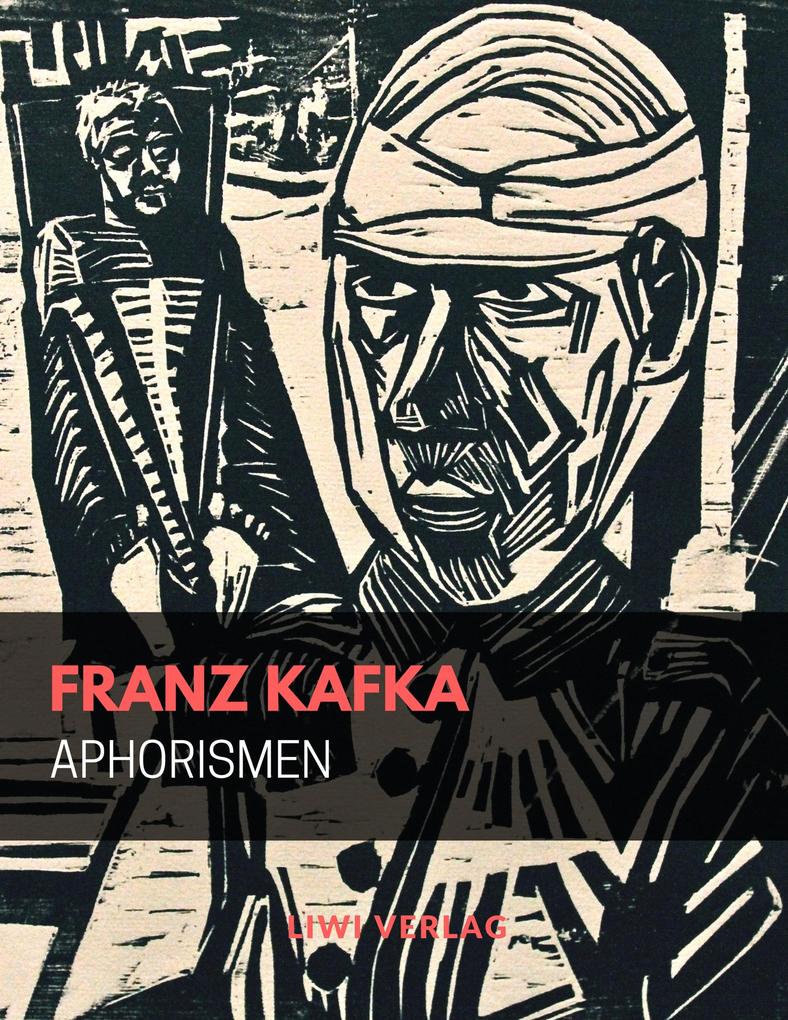 Franz Kafka - Aphorismen