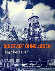 Hugo Bettauer - Die Stadt ohne Juden
