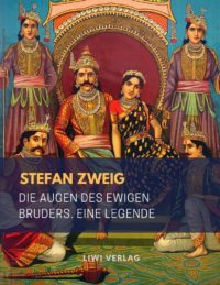 Stefan Zweig - Die Augen des ewigen Bruders