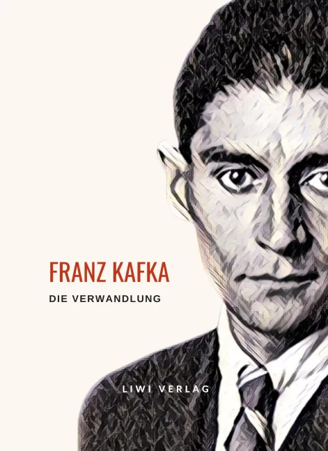 Franz Kafka – Die Verwandlung Die Welt von Gestern - Stefan Zweig