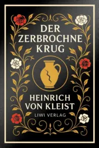 Heinrich Von Kleist - Der zerbrochne Krug