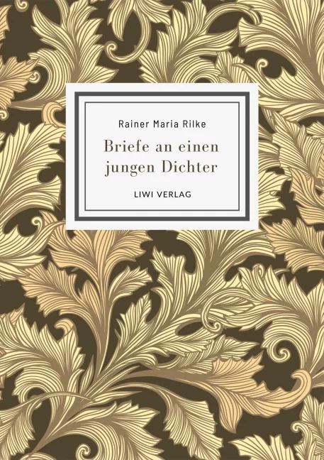 Rainer Maria Rilke - Briefe an einen jungen Dichter