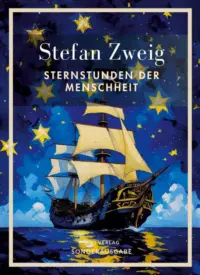 Stefan Zweig - Sternstunden der Menschheit
