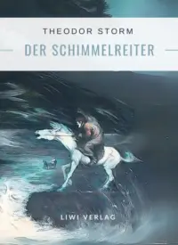 Theodor Storm - Der Schimmelreiter