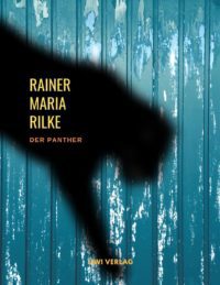 Rainer Maria Rilke Der Panther LIWI Verlag