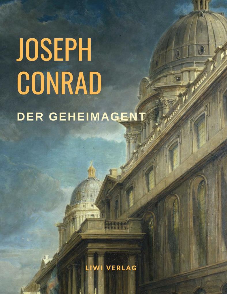 Joseph Conrad Der Geheimagent liwi verlag