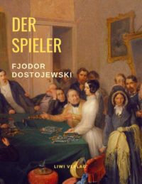 Fjodor Dostojewskii -Der Spieler
