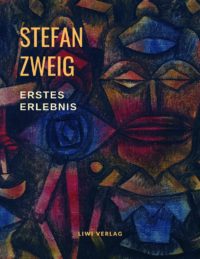 Stefan Zweig - Erstes Erlebnis