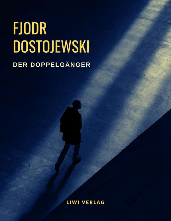 Dostojewski - Der Doppelgänger