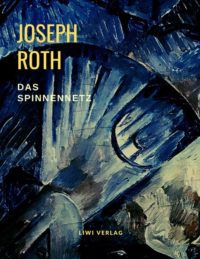 Joseph Roth - Das Spinnennetz