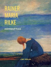 Rainer Maria Rilke Herbsttag (Gedichte)