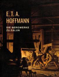 E. T. A. Hoffmann Die Bergwerke zu Falun