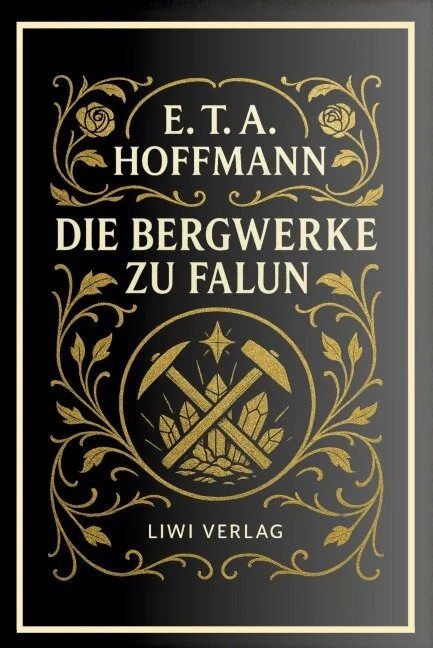 E. T. A. Hoffmann - Die Bergwerke zu Falun