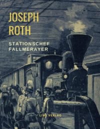 Joseph Roth - Stationschef Fallmerayer