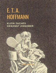 Klein Zaches genannt Zinnober E. T. A. Hoffmann - Klein Zaches genannt Zinnober
