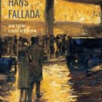Hans Fallada Anton und Gerda Hans Fallada Anton und Gerda