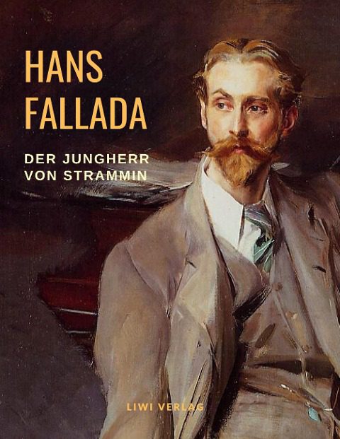 Hans Fallada – Der Jungherr von Strammin (Junger Herr – ganz groß)