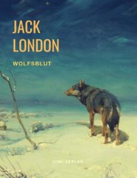 Jack London - Wolfsblut