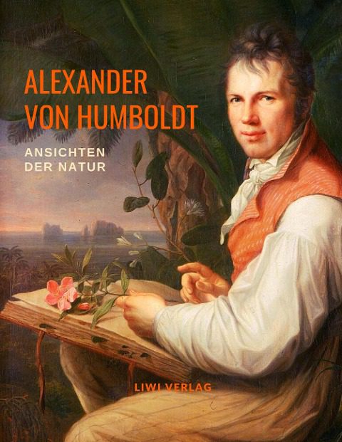 Alexander Von Humboldt - Ansichten der Natur