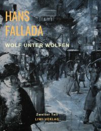 Hans Fallada Wolf unter Wölfen Zweiter Teil