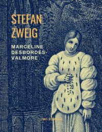 Stefan Zweig - Marceline Desbordes-Valmore