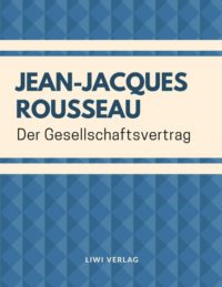 Jean-Jacques Rousseau Der Gesellschaftsvertrag