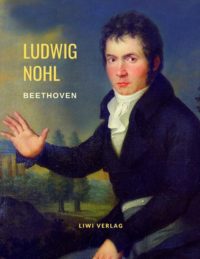 Ludwig Nohl Beethoven: Biografie