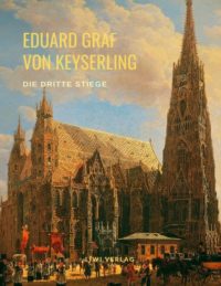 Eduard Graf Von Keyserling Die dritte Stiege