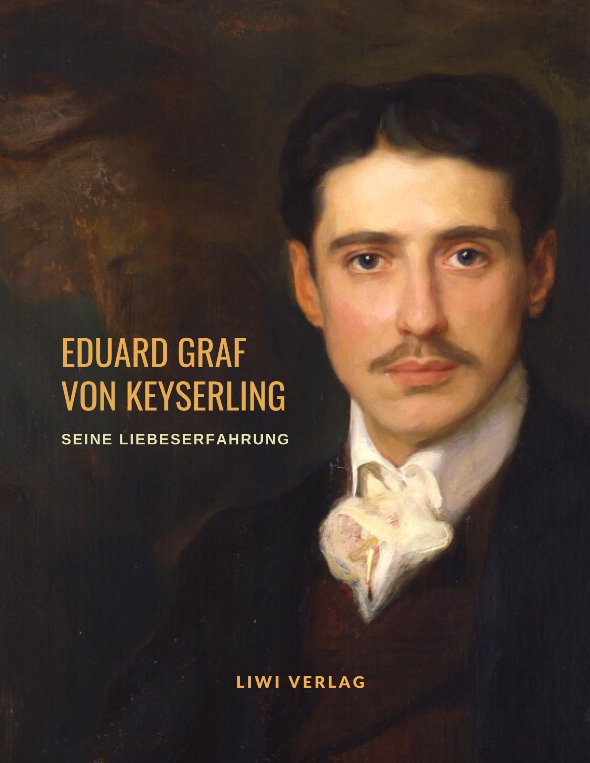 Eduard Graf von Keyserling - Seine Liebeserfahrung