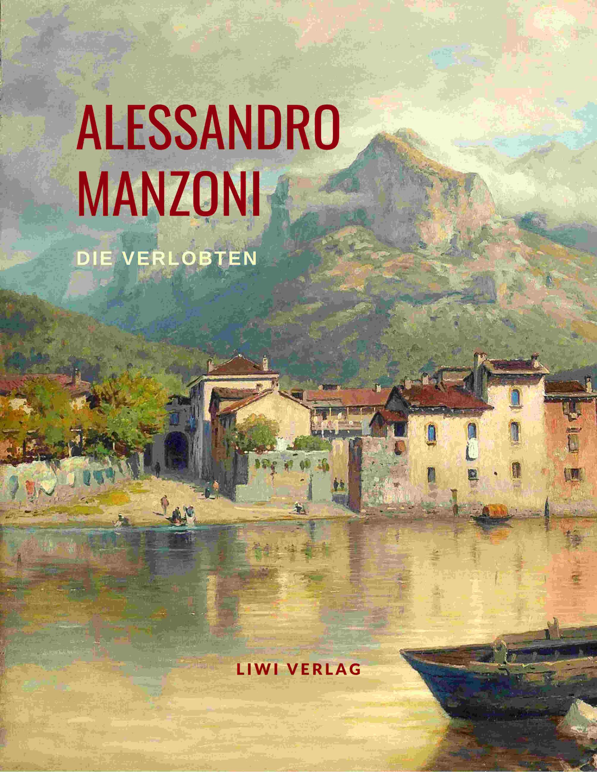 Alessandro Manzoni - Die Verlobten