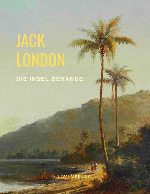 Jack London - Die Insel Berande