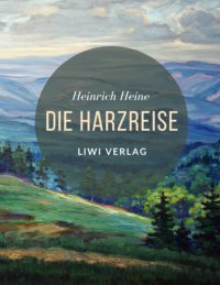 Heinrich Heine Die Harzreise Goettingen