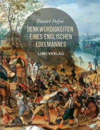 Daniel Defoe - Denkwürdigkeiten eines englischen Edelmannes