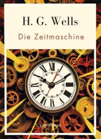 Die Zeitmaschine - Buch von H. G. Wells