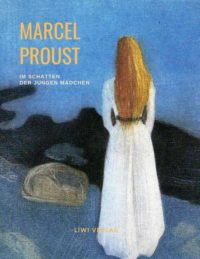 Marcel Proust Im Schatten junger Mädchenblüte