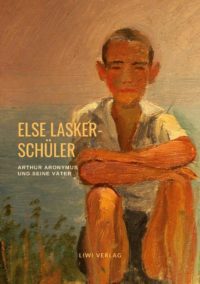 Else Lasker-Schüler - Arthur Aronymus und seine Väter