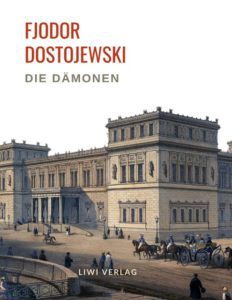 Fjodor Dostojewski - Die Dämonen. Vollständige Neuausgabe