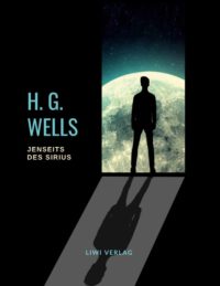 H. G. Wells - Jenseits des Sirius