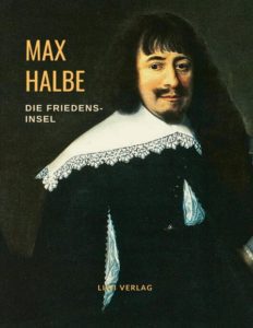 Max Halbe - Die Friedensinsel