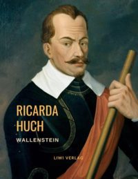 Ricarda Huch - Wallenstein