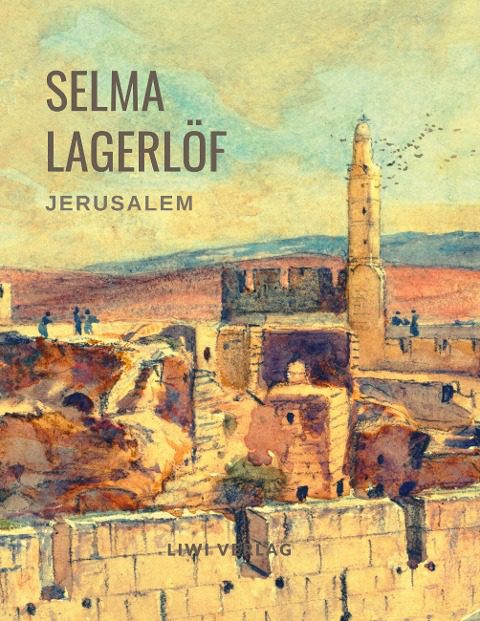 Selma Lagerlöf - Jerusalem