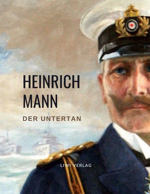 Heinrich Mann: Der Untertan.