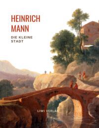 Heinrich Mann Die kleine Stadt