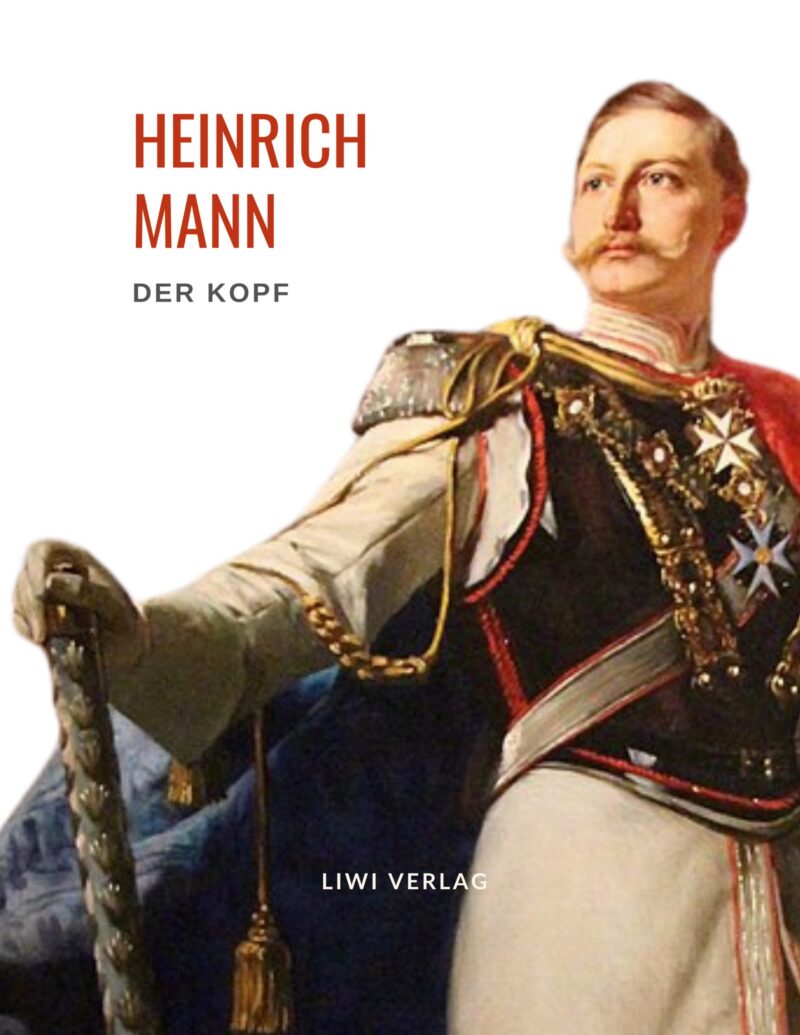 Heinrich Mann Der Kopf liwiverlag.de
