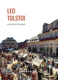 Leo Tolstoi - Auferstehung